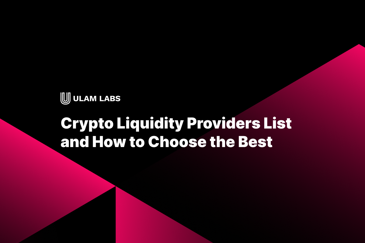 Crypto Liquidity Providers List and How to Choose the Best