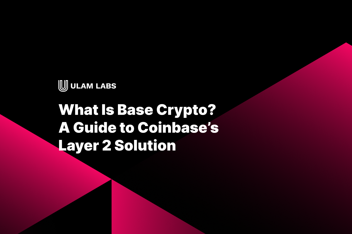 What Is Base Crypto? A Guide to Coinbase’s Layer 2 Solution