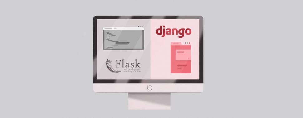 Flask vs Django - Why NOT Choosing Flask Is Your Best Bet?