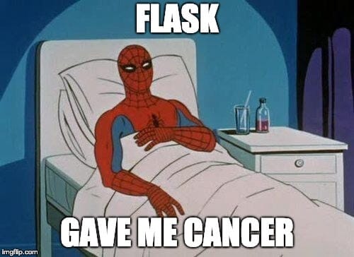 Flask is a cancer