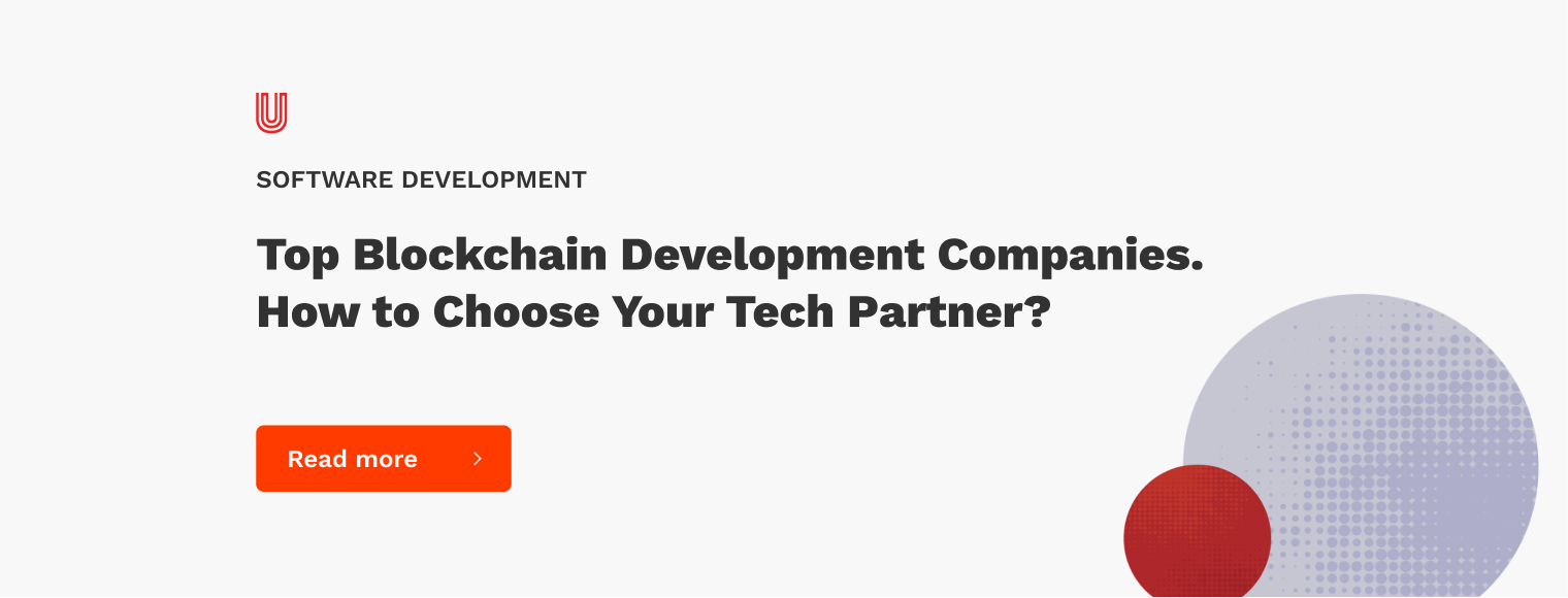 Top Blockchain Development Companies. How to Choose Your Tech Partner?